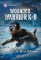 Wounded Warrior K-9 by Julie Miller, 9781335189257