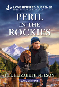 Peril in the Rockies by Jill Elizabeth Nelson, 9781335400765