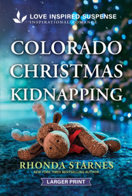 Colorado Christmas Kidnapping by Rhonda Starnes, 9781335400789