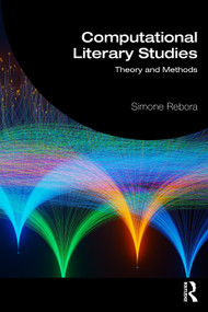 Computational Literary Studies (Theory and Methods) by Simone Rebora, 9781041059769