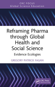 Reframing Pharma through Global Health and Social Science (Evidence Ecologies) by Gregory Patrick Fagan, 9781041326007