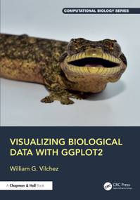 Visualizing Biological Data with ggplot2 by William G. Vilchez, 9781032894430