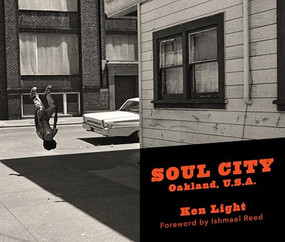 Soul City (Oakland, U.S.A.) by Ken Light, Ishmael Reed, 9781597147316