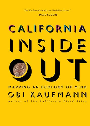 California Inside Out (Mapping an Ecology of Mind) by Obi Kaufmann, 9781597147255