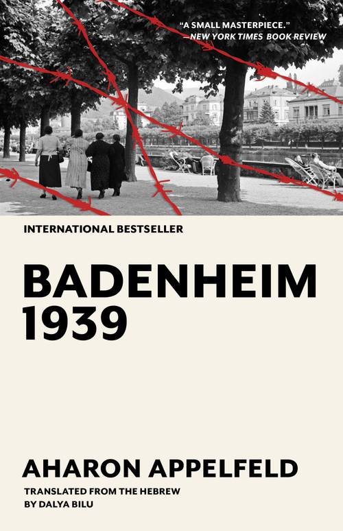 Badenheim 1939 - 9781567928808 by Aharon Appelfeld, Dalya Bilu