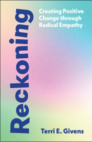 Reckoning (Creating Positive Change through Radical Empathy) - 9781447374251 by Terri E. Givens, 9781447374251