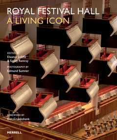 Royal Festival Hall (A Living Icon) by Sandy Rattray, Eleanor Jolliffe, Edmund Sumner, Dan Cruickshank, 9781858947211