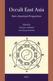 Occult East Asia (Euro-American Perspectives) by Lukas K. Pokorny, Franz Winter, 9789004746176
