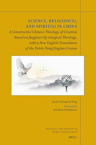 Science, Religion(s), and Spirit(s) in China by Jacob Chengwei Feng, 9789004749566