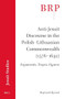 Anti-Jesuit Discourse in the Polish-Lithuanian Commonwealth (1576-1632) (Arguments, Tropes, Figures) by Wojciech Ryczek, 9789004728547