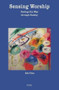 Sensing Worship (Feeling Our Way through Sunday) by Allie Utley, 9789004729209