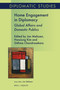 Home Engagement in Diplomacy (Global Affairs and Domestic Publics) by Jan Melissen, HwaJung Kim, Githma Chandrasekara, 9789004738362