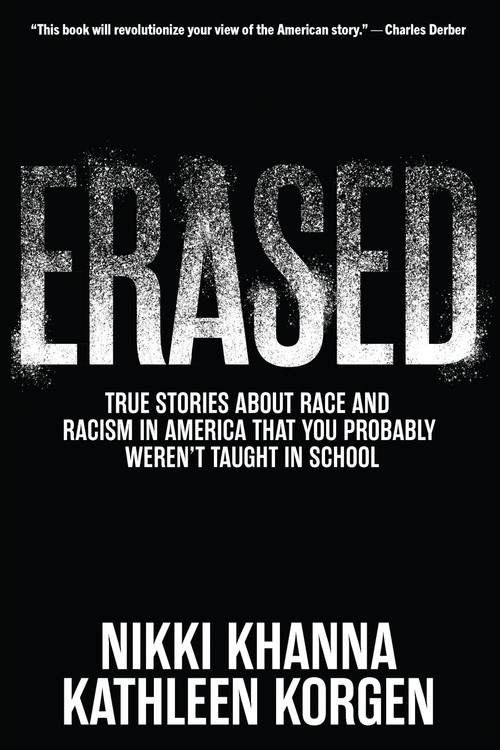 Erased (True Stories About Race and Racism in America That You Probably Weren't Taught in School) by Nikki Khanna, Kathleen Korgen, 9781620979600