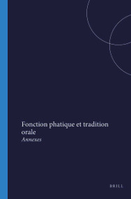 Fonction phatique et tradition orale (Annexes) (French Edition) by Rosa Knorringa, 9789004722842