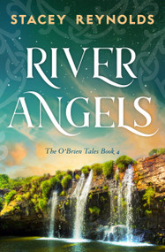 River Angels by Stacey Reynolds, 9781837004119
