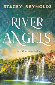 River Angels by Stacey Reynolds, 9781837004119
