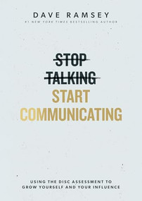 Stop Talking, Start Communicating: Includes the DISC Assessment by Dave Ramsey, 9798887821399