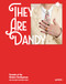 They are Dandy (Portraits of the Modern Gentleperson) by Rose Callahan, Nathaniel Adams, 9783899550290