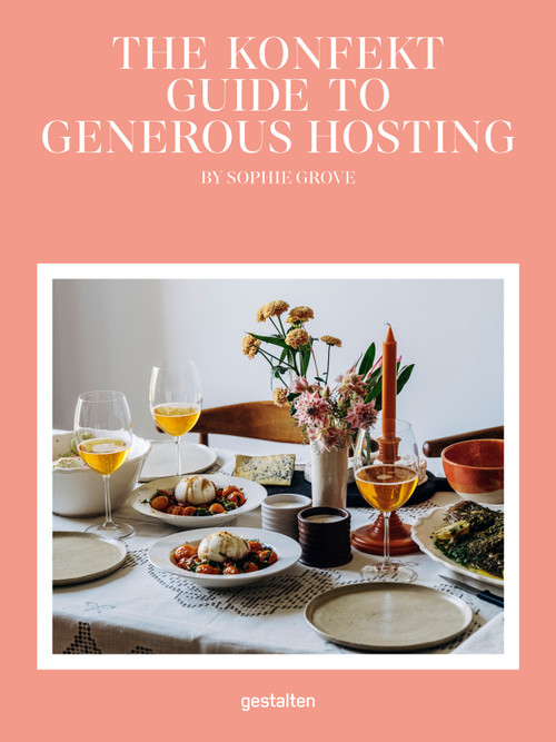 The Konfekt Guide to Generous Hosting by Sophie Grove, 9783967042597
