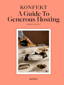 KONFEKT A Guide To Generous Hosting by Sophie Grove, 9783967042597