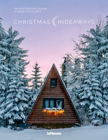 Christmas Hideaways (The Most Beautiful Places to Spend the Holidays) by Ulla Jacobs, 9783961717798