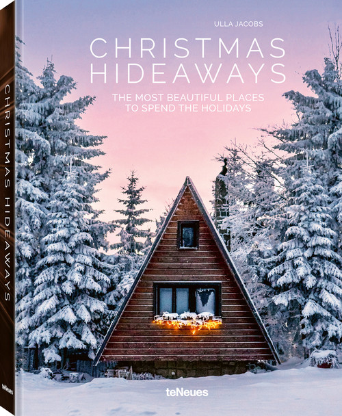 Christmas Hideaways (The Most Beautiful Places to Spend the Holidays) by Ulla Jacobs, 9783961717798