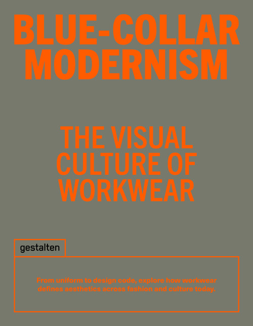 Blue-Collar Modernism (The Visual Culture of Workwear) by David Hellqvist, 9783967042368