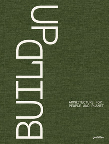 Build Up (Architecture for People and Planet) by Michael Green Architecture, 9783967042412