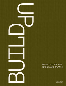 Build Up (Architecture for People and Planet) by Michael Green Architecture, 9783967042412