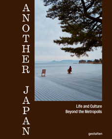 Another Japan (Life and Culture Beyond the Metropolis) by Irwin Wong, Rob Goss, 9783967042191