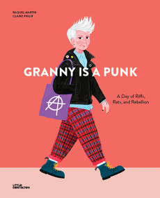 Granny is a Punk (A Day of Riffs, Rats and Rebellion) by Claire Philip, 9783967048148