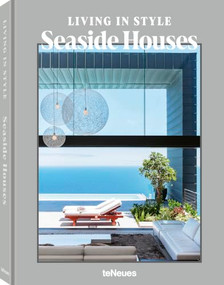 Living in Style Seaside Houses by Agata and Pierre Toromanoff, 9783961717743