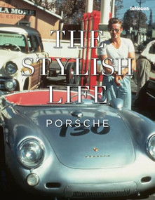 The Stylish Life Porsche by teNeues, 9783961717880