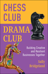 Chess Club, Drama Club (Building Creative and Resilient Businesses Together) by Sally Bridgeland, 9781529254686
