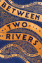Between Two Rivers (Ancient Mesopotamia and the Birth of History) - 9781324134589 by Moudhy Al-Rashid, 9781324134589