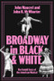 Broadway in Black and White (The Untold Story of the American Musical) by John Mauceri, John H. McWhorter, 9781324110927