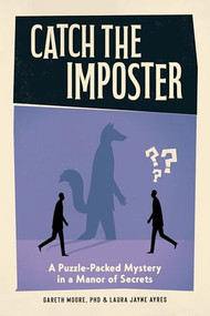Catch the Imposter (A Puzzle-Packed Mystery in a Manor of Secrets) by Gareth Moore, Laura Jayne Ayres, 9781324111429