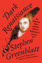 Dark Renaissance (The Dangerous Times and Fatal Genius of Shakespeare's Greatest Rival) - 9781324134213 by Stephen Greenblatt, 9781324134213