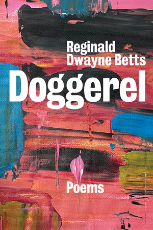 Doggerel (Poems) - 9781324134398 by Reginald Dwayne Betts, 9781324134398