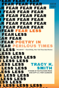 Fear Less (Poetry in Perilous Times) - 9781324134299 by Tracy K. Smith