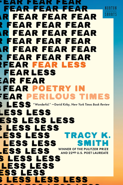 Fear Less (Poetry in Perilous Times) - 9781324134299 by Tracy K. Smith