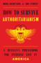 How to Survive Authoritarianism (A Russian's Phrasebook for Everyday Life in America) by Maria Kuznetsova, Dan Storyev, 9781324098799