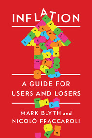 Inflation (A Guide for Users and Losers) - 9781324134657 by Mark Blyth, Nicolò Fraccaroli