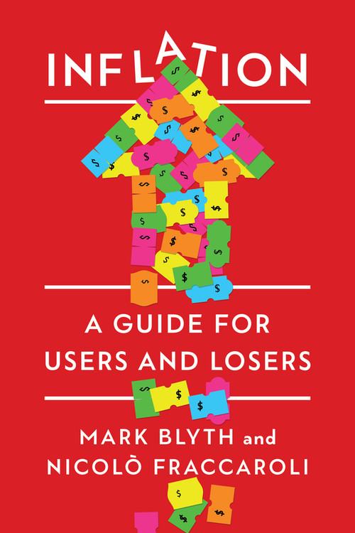 Inflation (A Guide for Users and Losers) - 9781324134657 by Mark Blyth, Nicolò Fraccaroli