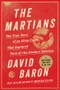 The Martians (The True Story of an Alien Craze that Captured Turn-of-the-century America) - 9781324099369 by David Baron