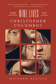 The Nine Lives of Christopher Columbus - 9781324134404 by Matthew Restall