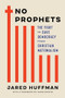 No Prophets (The Fight to Save Democracy from Christian Nationalism) by Jared Huffman, Jamie Raskin, 9781324130482