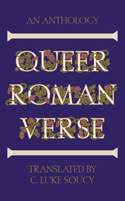 Queer Roman Verse (An Anthology) by C. Luke Soucy, 9781324097433