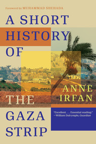 A Short History of the Gaza Strip - 9781324134411 by Anne Irfan, Muhammad Shehada, 9781324134411