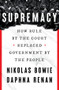 Supremacy (How Rule by the Court Replaced Government by the People) by Nikolas Bowie, Daphna Renan, 9781324092803